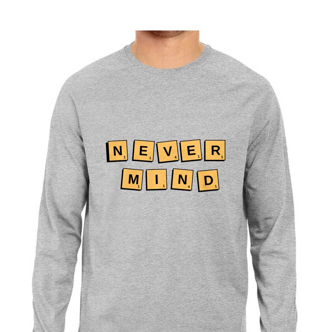 Never Mind - Men's Tee