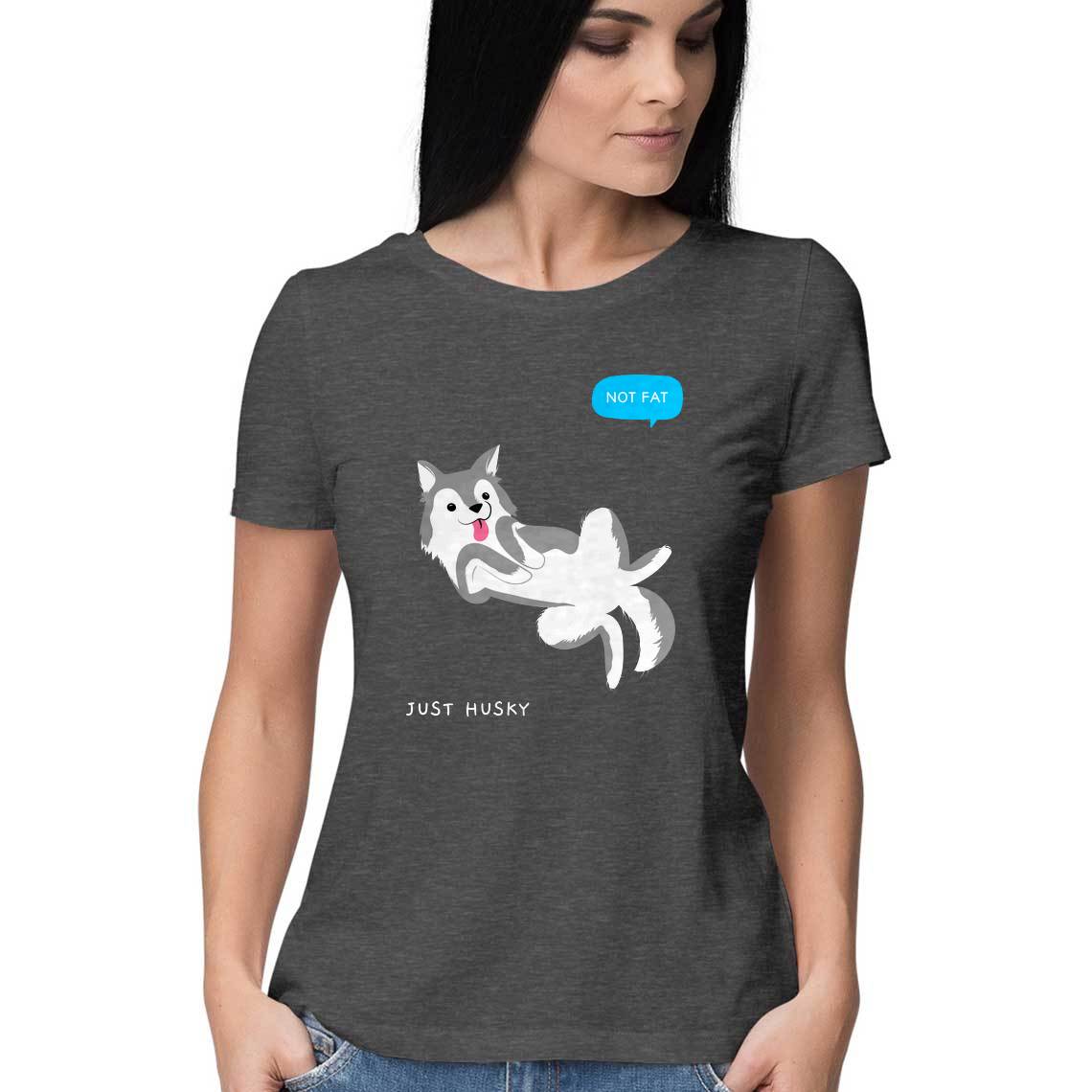 Not Fat Just Husky - Women's Tee