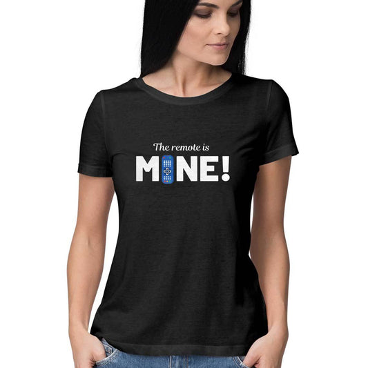 Remote Is Mine - Women's Tee