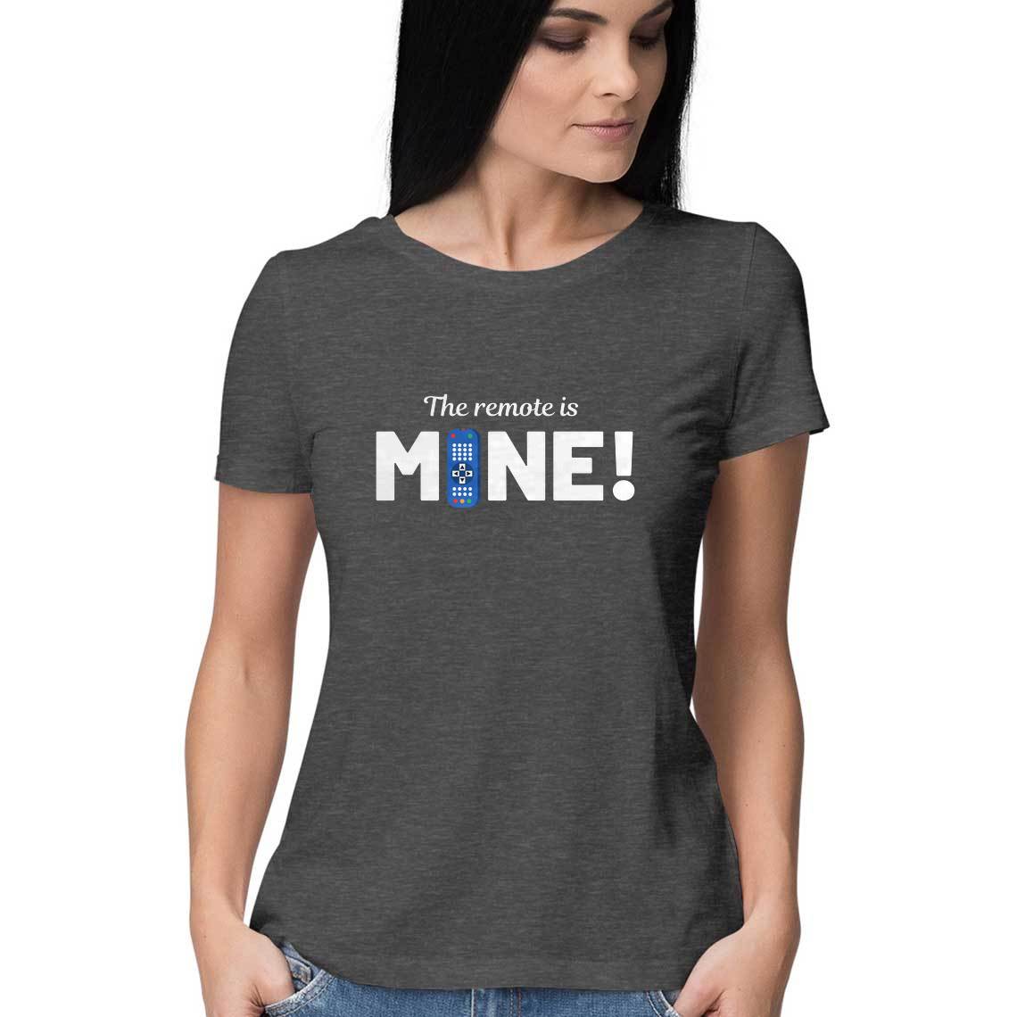 Remote Is Mine - Women's Tee