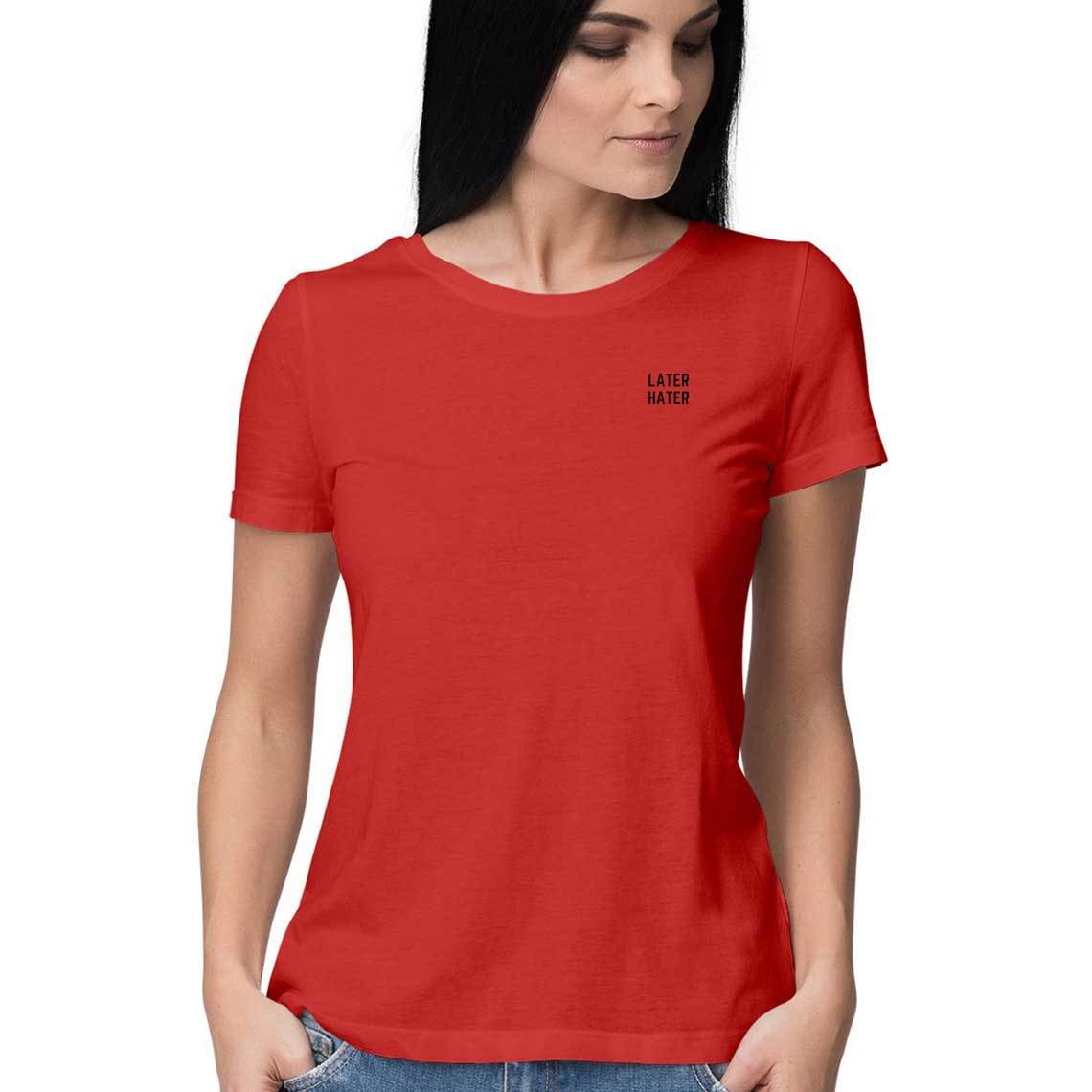 Later Hater - Women's Tee